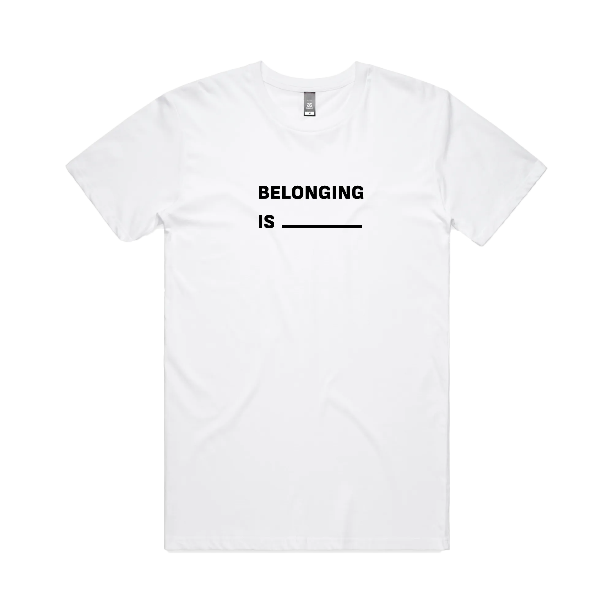 Belonging is / White T-shirt