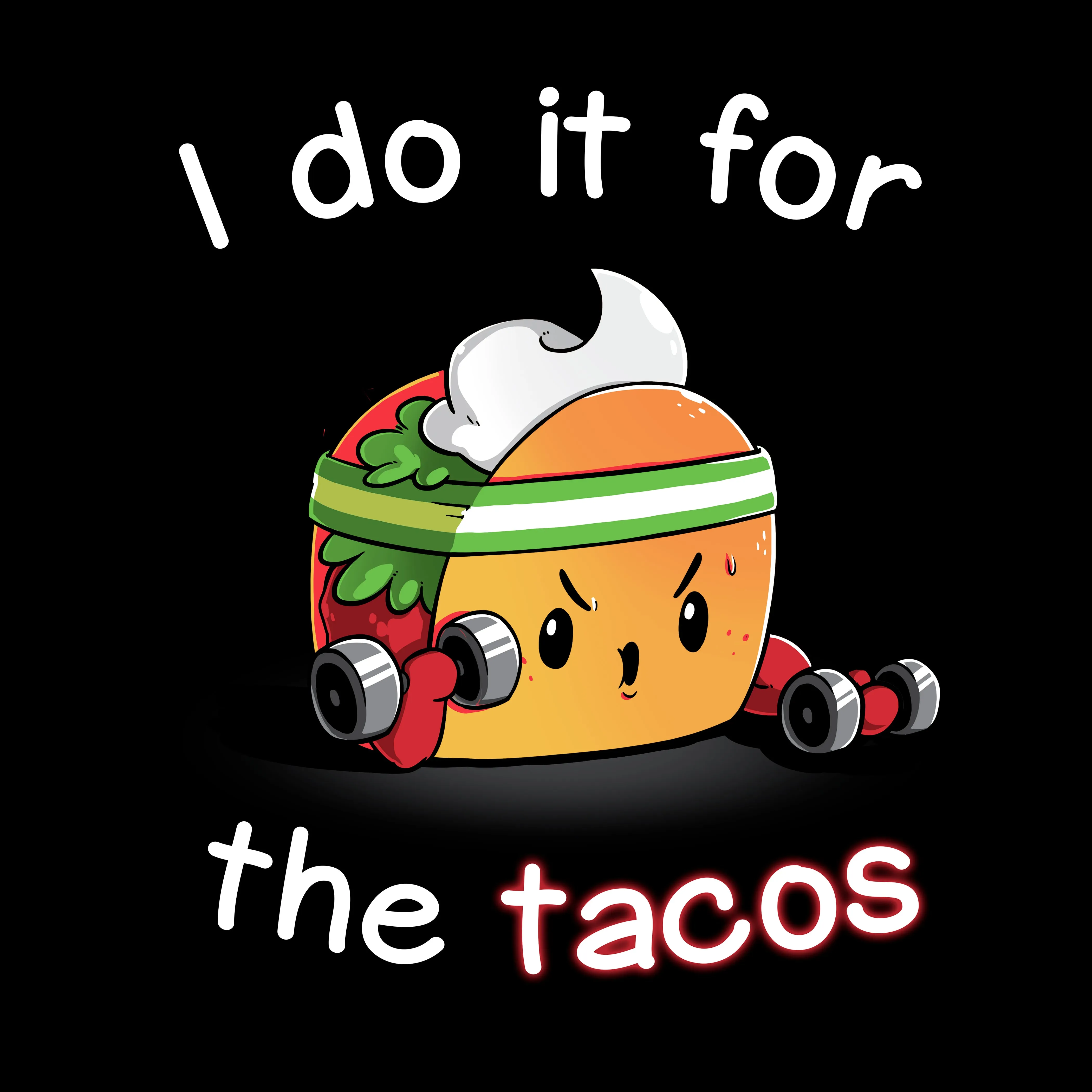 For the Tacos