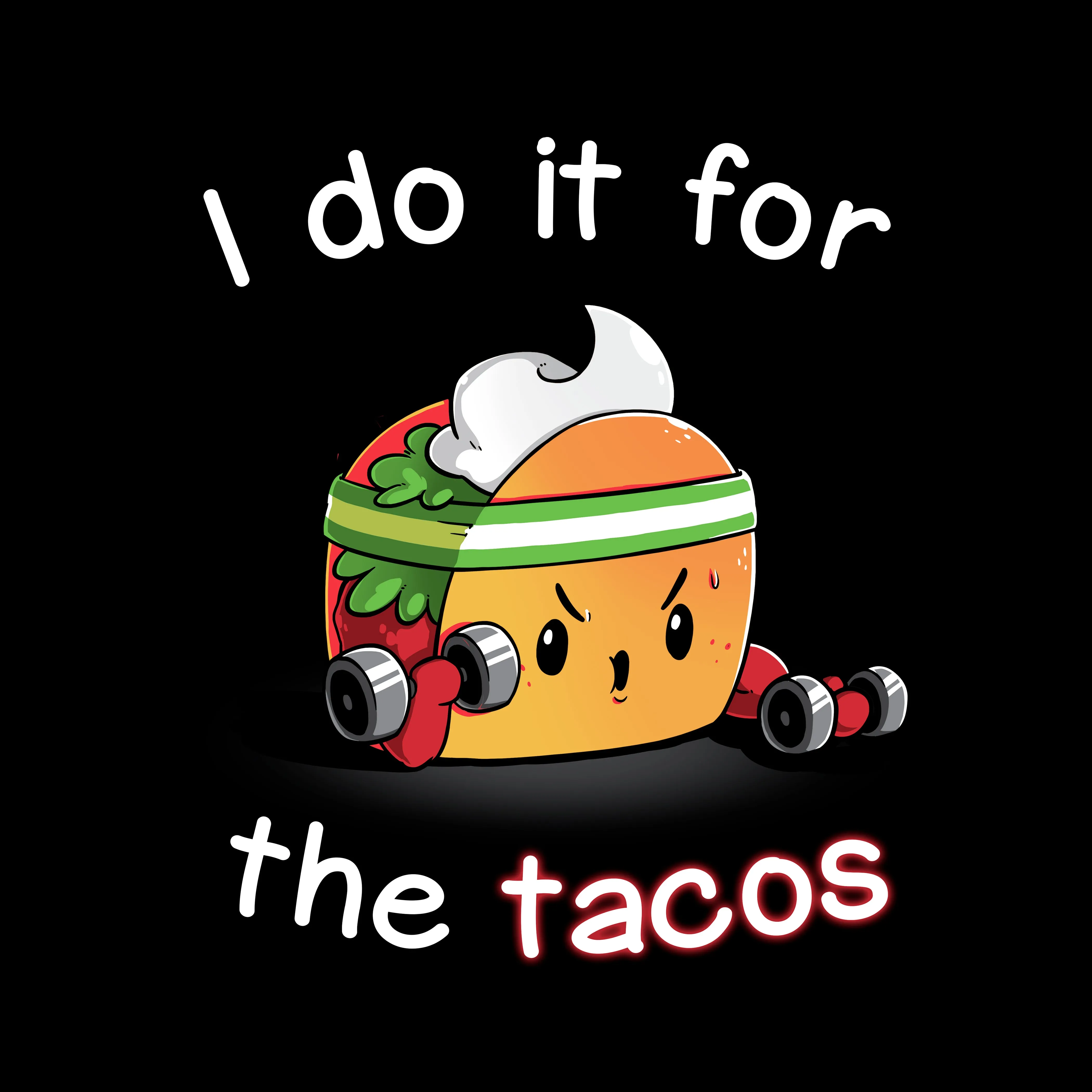 For the Tacos