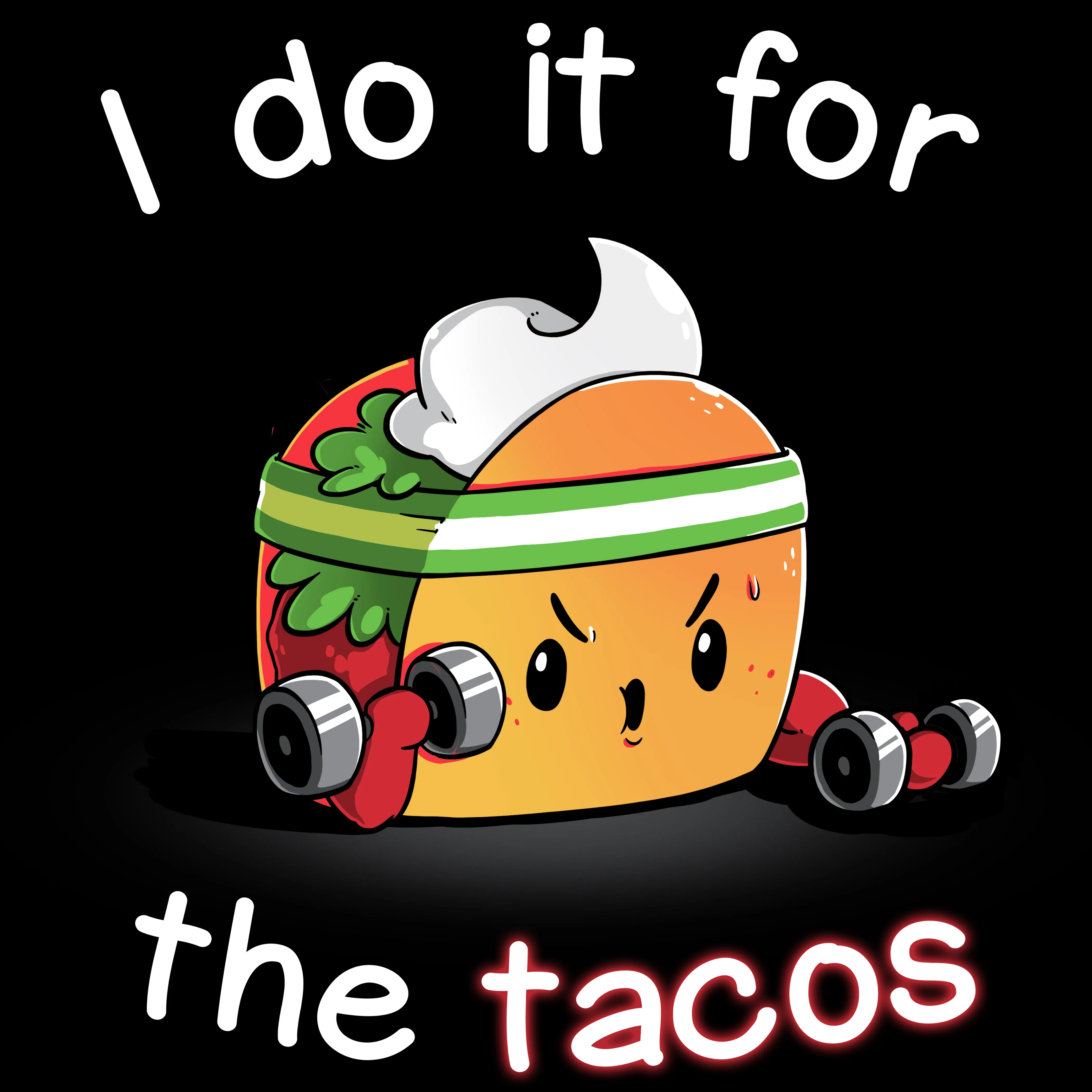 For the Tacos