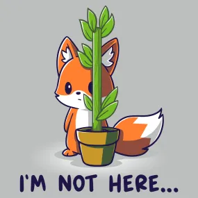 I'm Not Here...