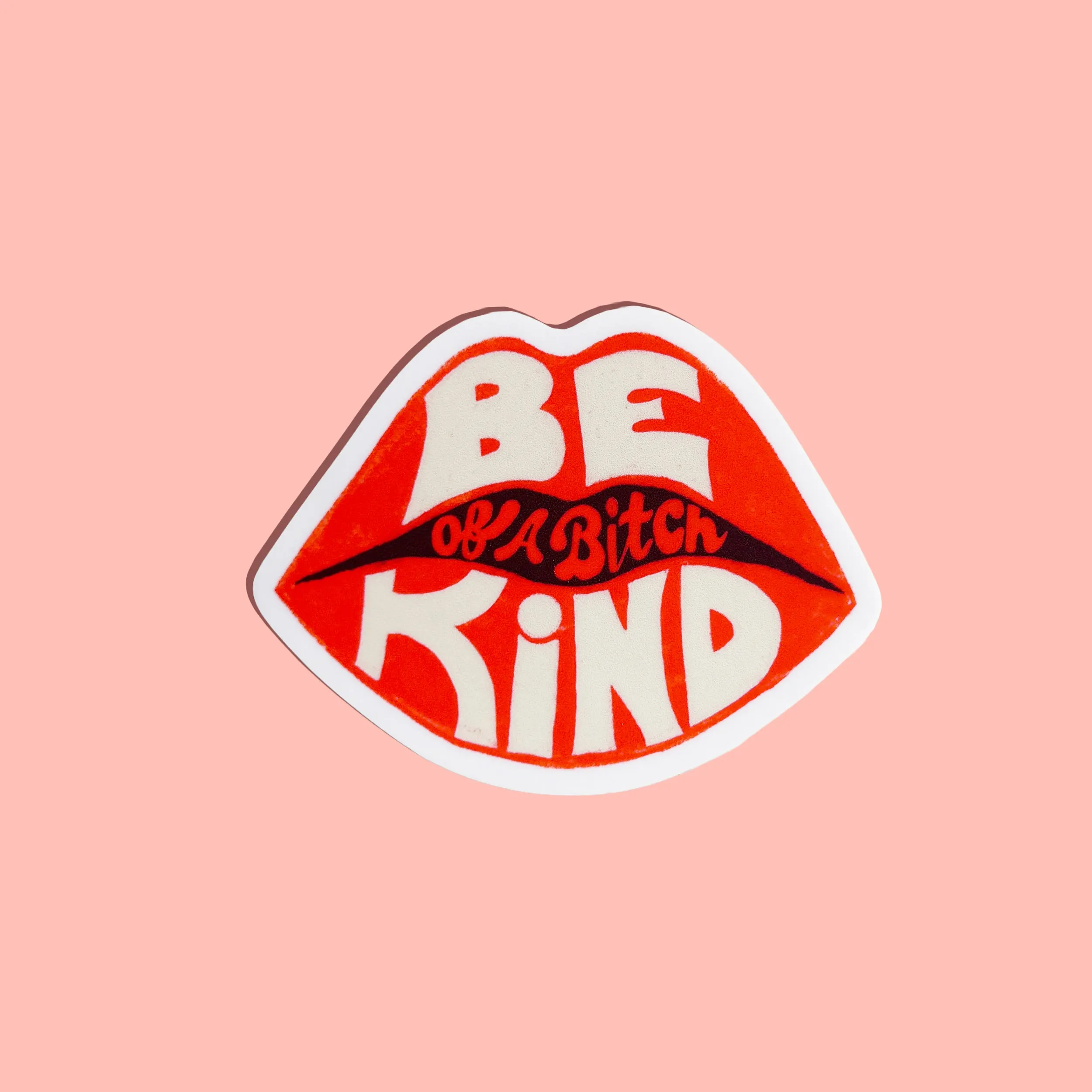 Kind of a Bitch Sticker