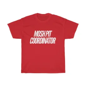 Mosh Pit Coordinator Festival T Shirt