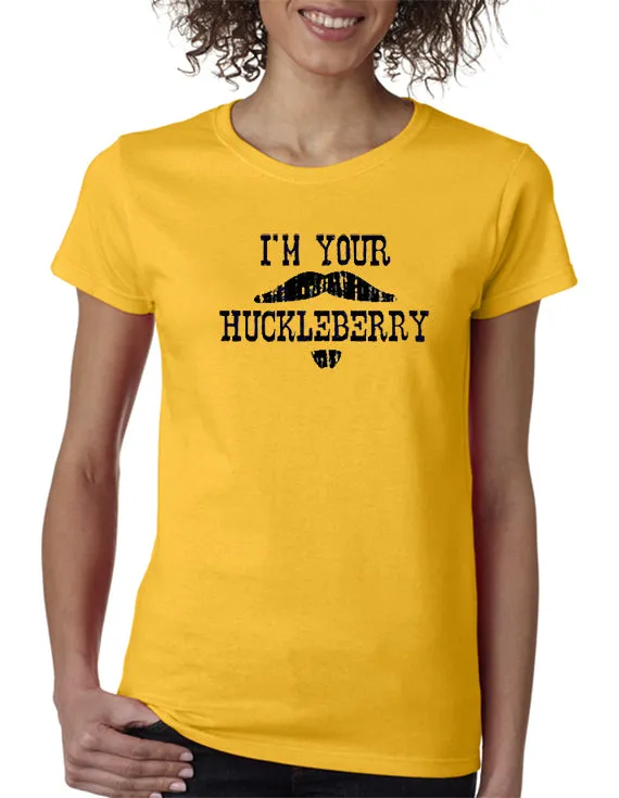 SALE |  I'm Your Huckleberry T-shirt